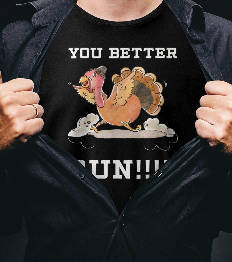 YOU BETTER RUN Funny Turkey Hat Clouds T-Shirt