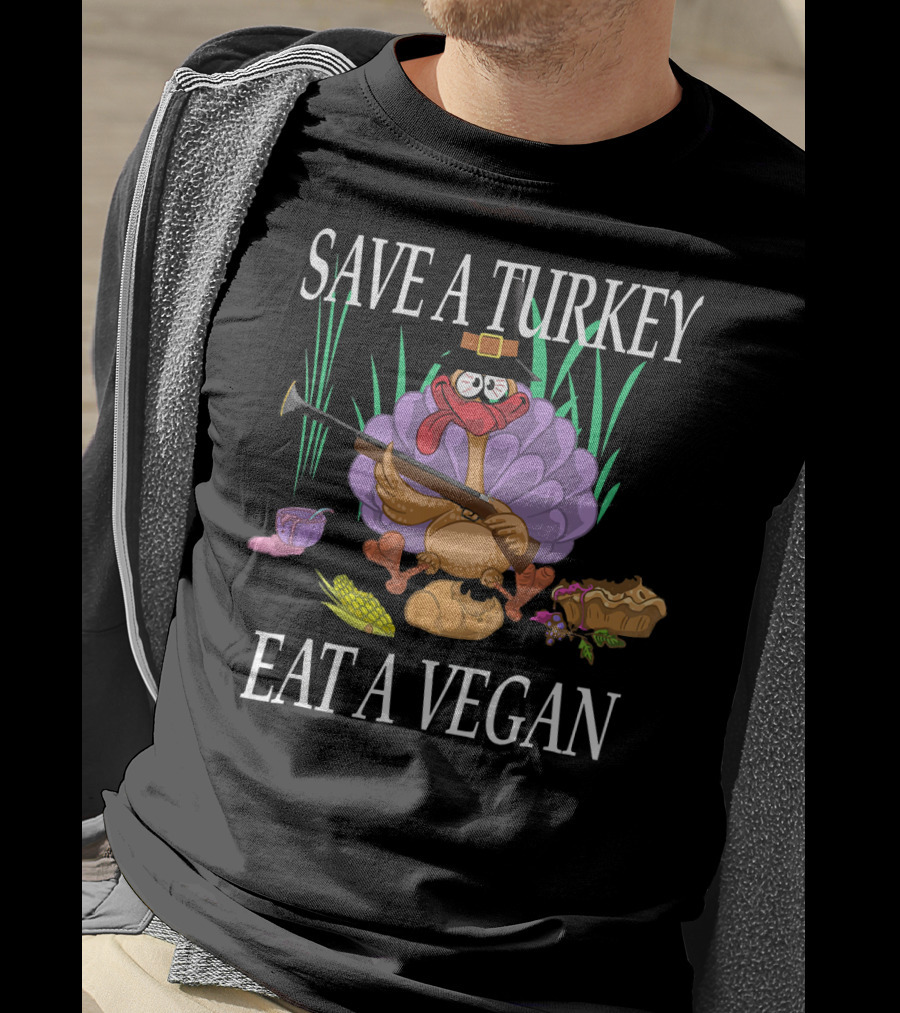 SAVE A TURKEY EAT A VEGAN Thanksgiving Humor Turkey Cartoon Pilgrim Hat Rifle Corn Pie T-Shirt