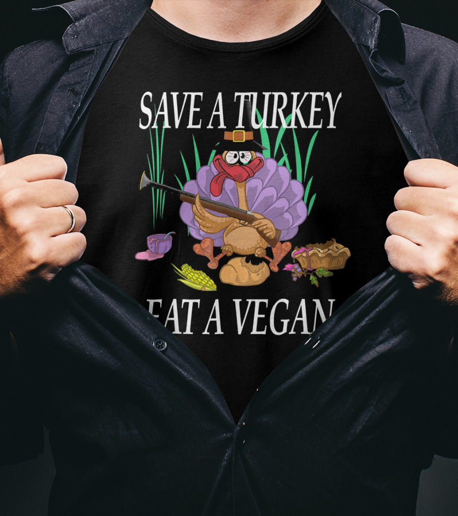 SAVE A TURKEY EAT A VEGAN Thanksgiving Humor Turkey Cartoon Pilgrim Hat Rifle Corn Pie T-Shirt