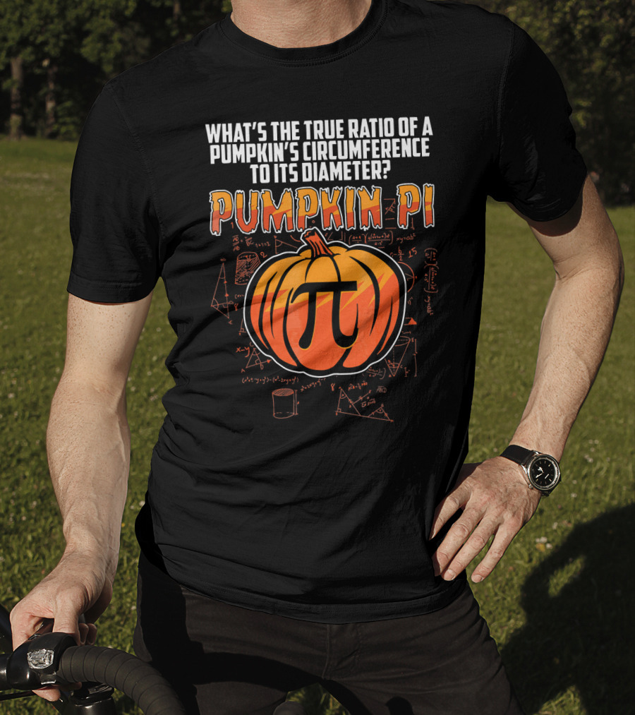 What's The True Ratio Of A Pumpkin's Circumference To Its Diameter Pumpkin Pi T-Shirt