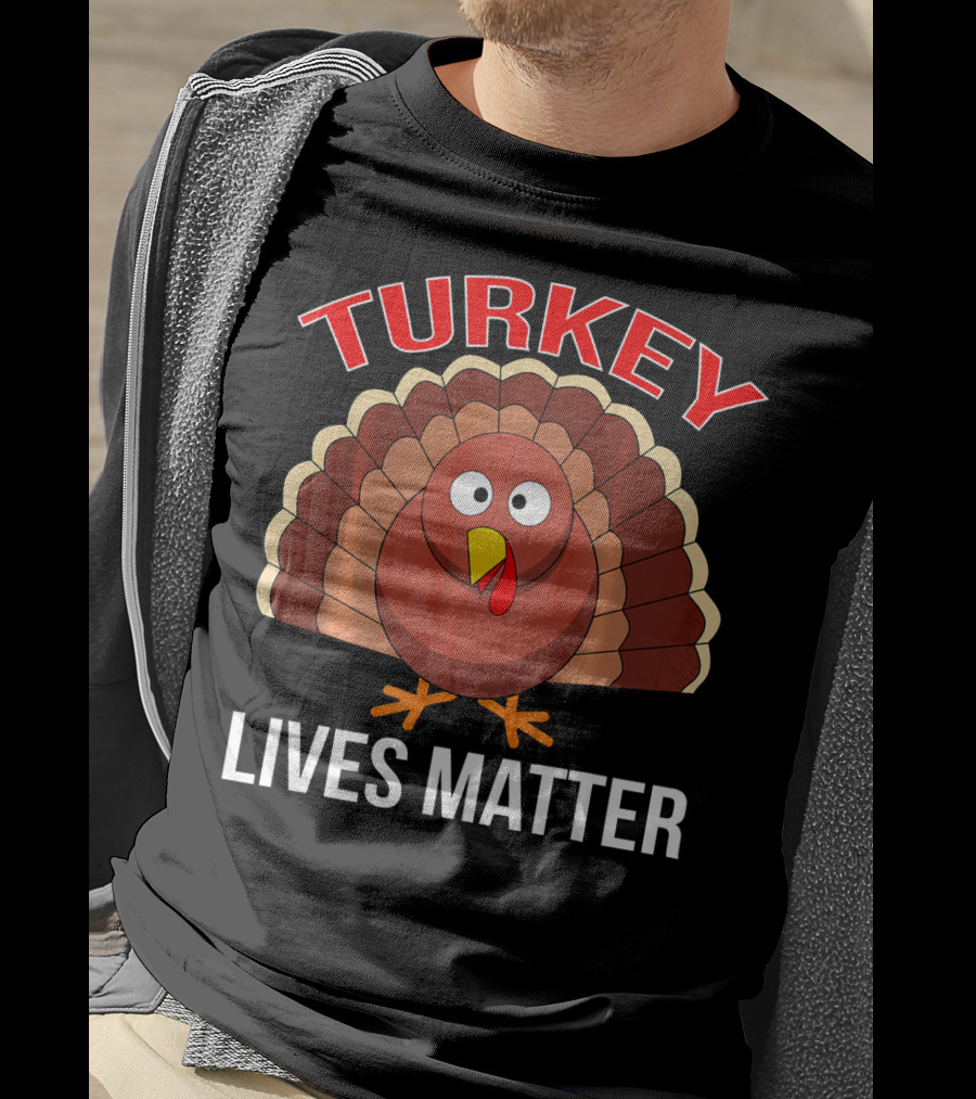 Turkey Lives Matter Thanksgiving Turkey T-Shirt