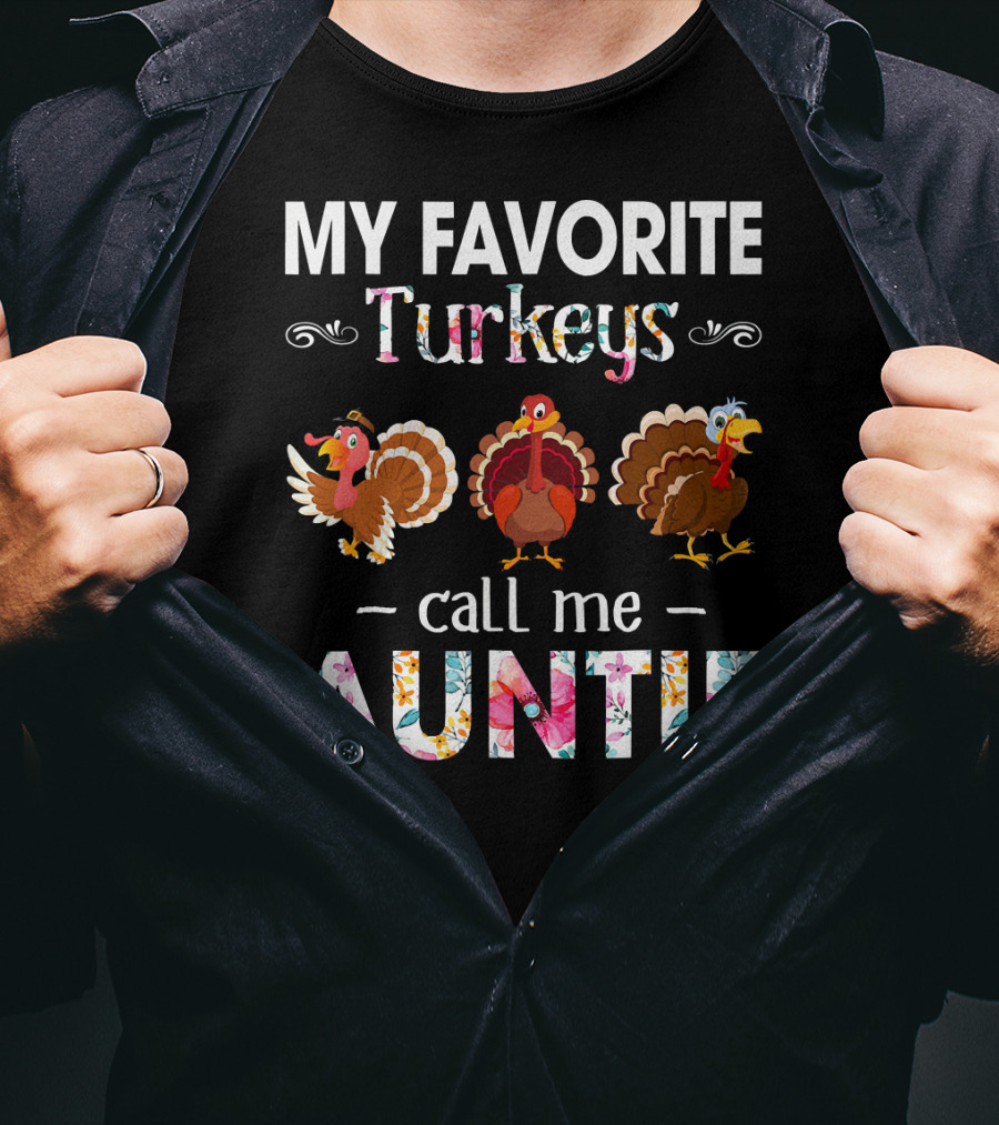 My Favorite Turkeys Call Me Auntie T-Shirt