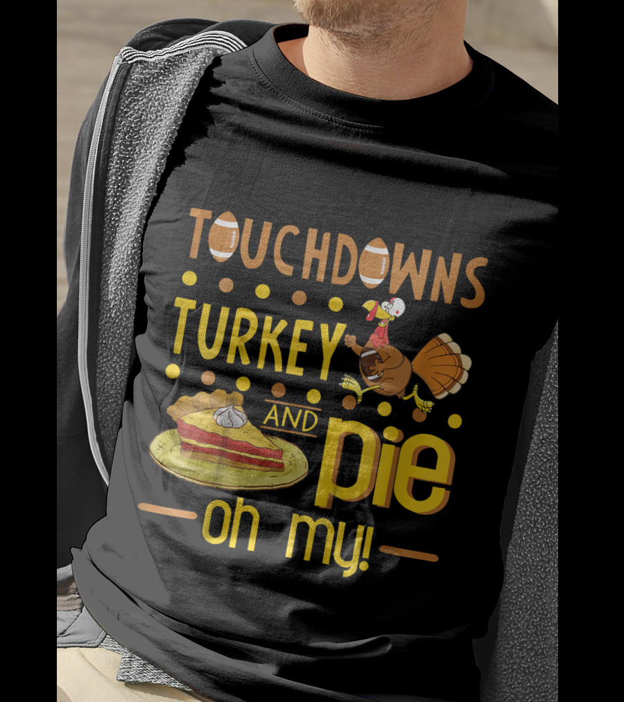 Touchdowns Turkey And Pie Oh My Thanksgiving Kids Football T-Shirt