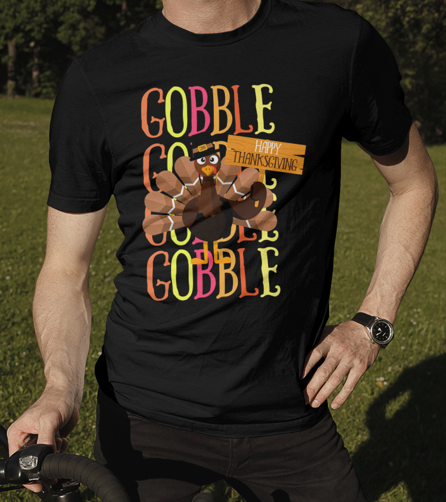 Gobble Gobble Happy Thanksgiving Turkey Pilgrim T-Shirt