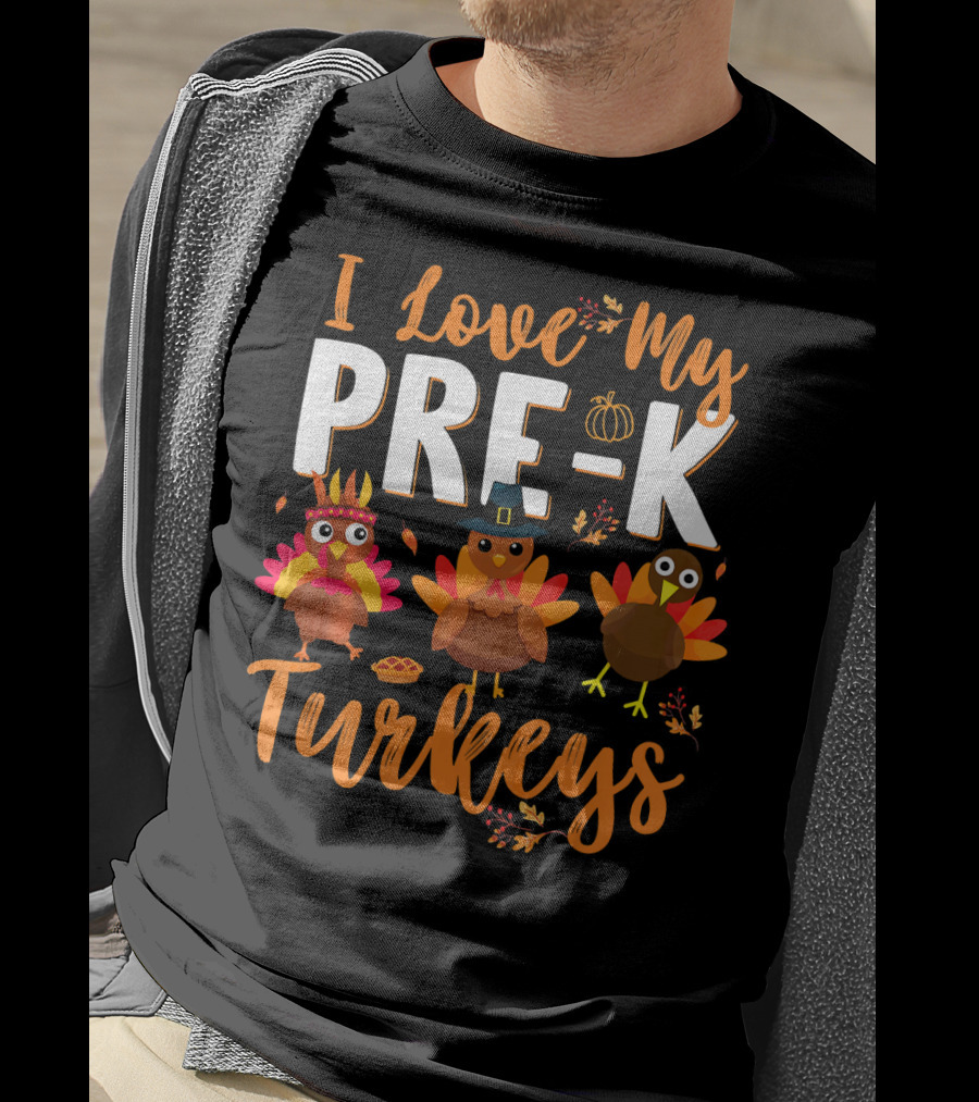 I Love My Pre K Turkeys Pumpkin Hat Pie Autumn Leaves T-Shirt