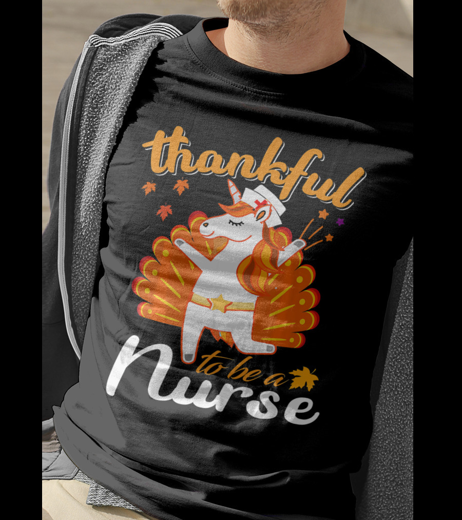 Thankful To Be A Nurse Thanksgiving Unicorn T-Shirt
