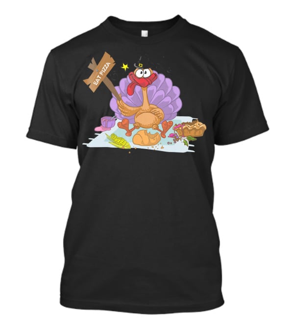 Eat Pizza Thanksgiving Turkey Feast T-Shirt