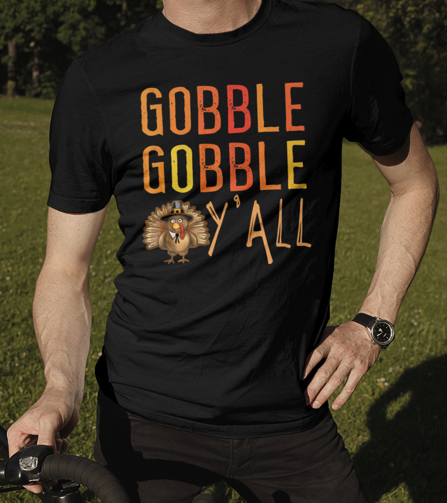 Gobble Gobble Y'all Funny Turkey Thanksgiving Pilgrim Hat T-Shirt