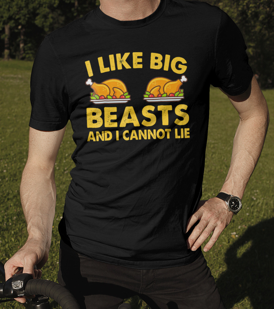 I Like Big Beasts And I Cannot Lie T-Shirt