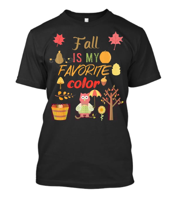 Fall Is My Favorite Color Owl With Umbrella Autumn Harvest Leaves Pumpkin Acorn T-Shirt