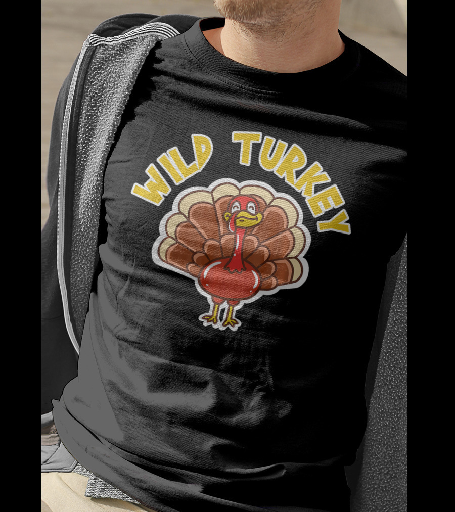 Wild Turkey Thanksgiving Holiday Wild T-Shirt