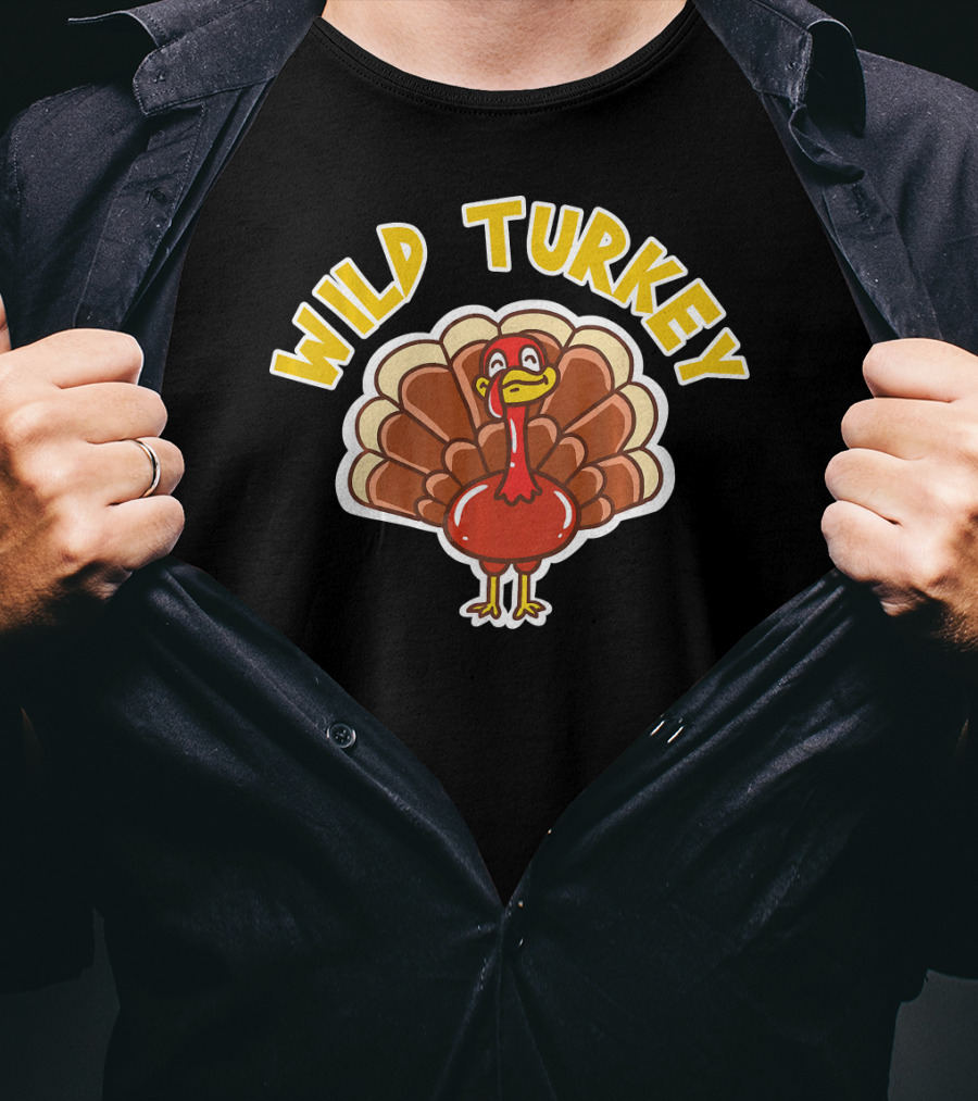 Wild Turkey Thanksgiving Holiday Wild T-Shirt