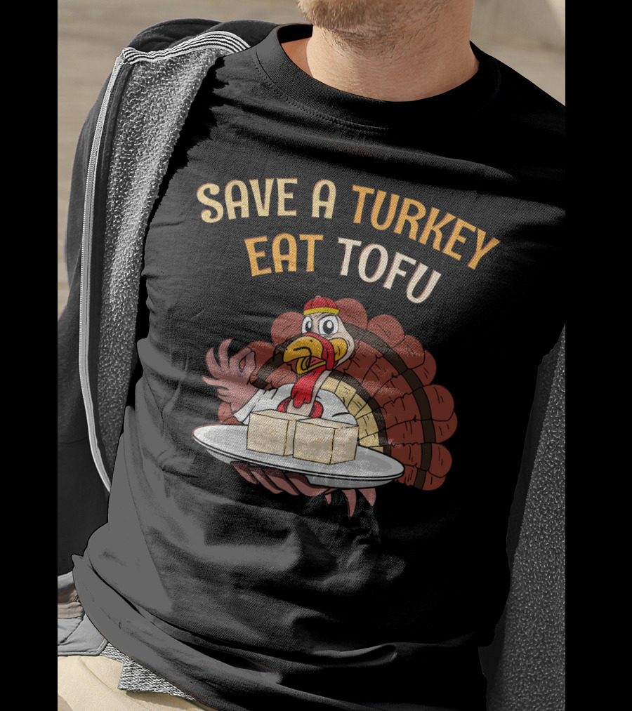 Save A Turkey Eat Tofu Thanksgiving Cartoon Turkey With Tofu Plate T-Shirt