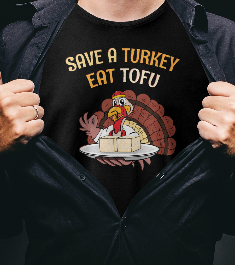 Save A Turkey Eat Tofu Thanksgiving Cartoon Turkey With Tofu Plate T-Shirt