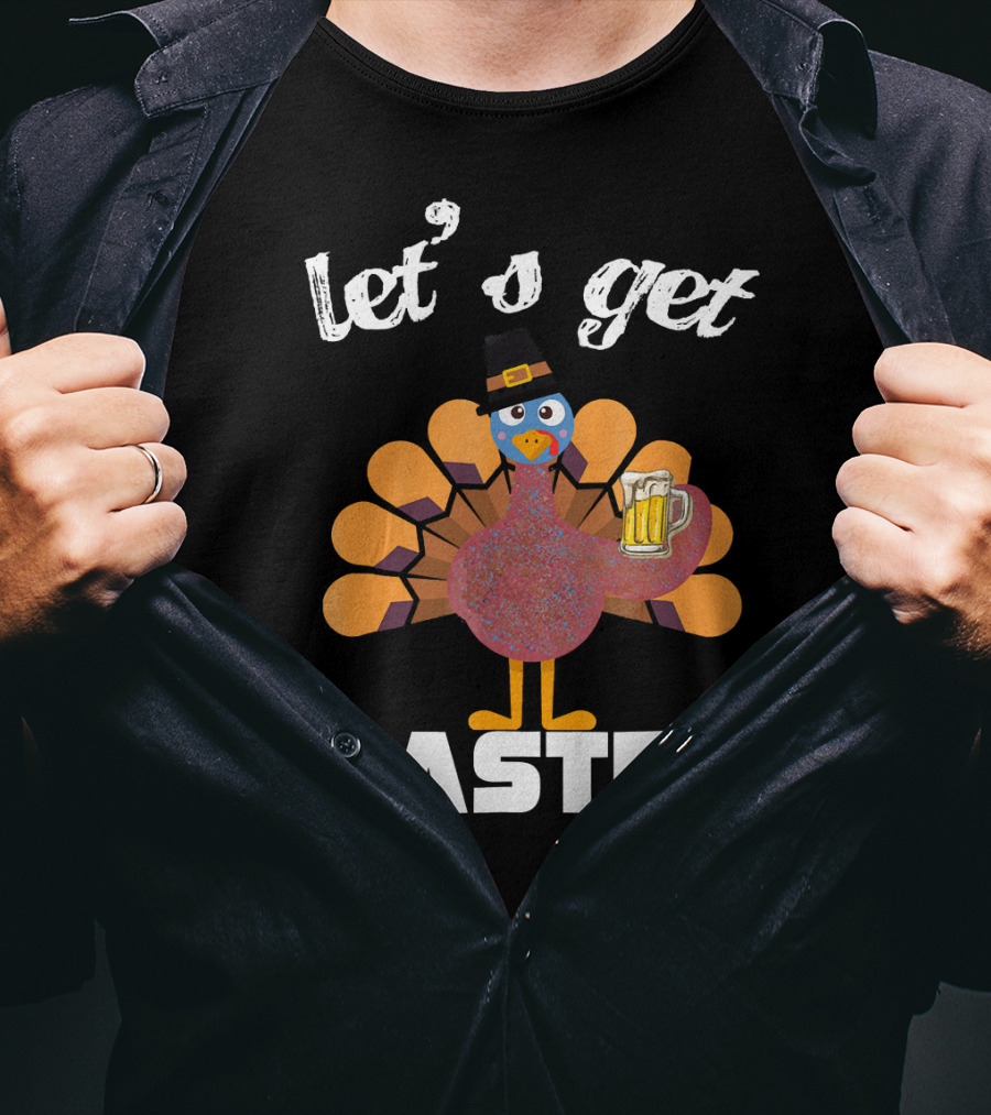 Let's Get Basted Funny Turkey Beer Thanksgiving T-Shirt