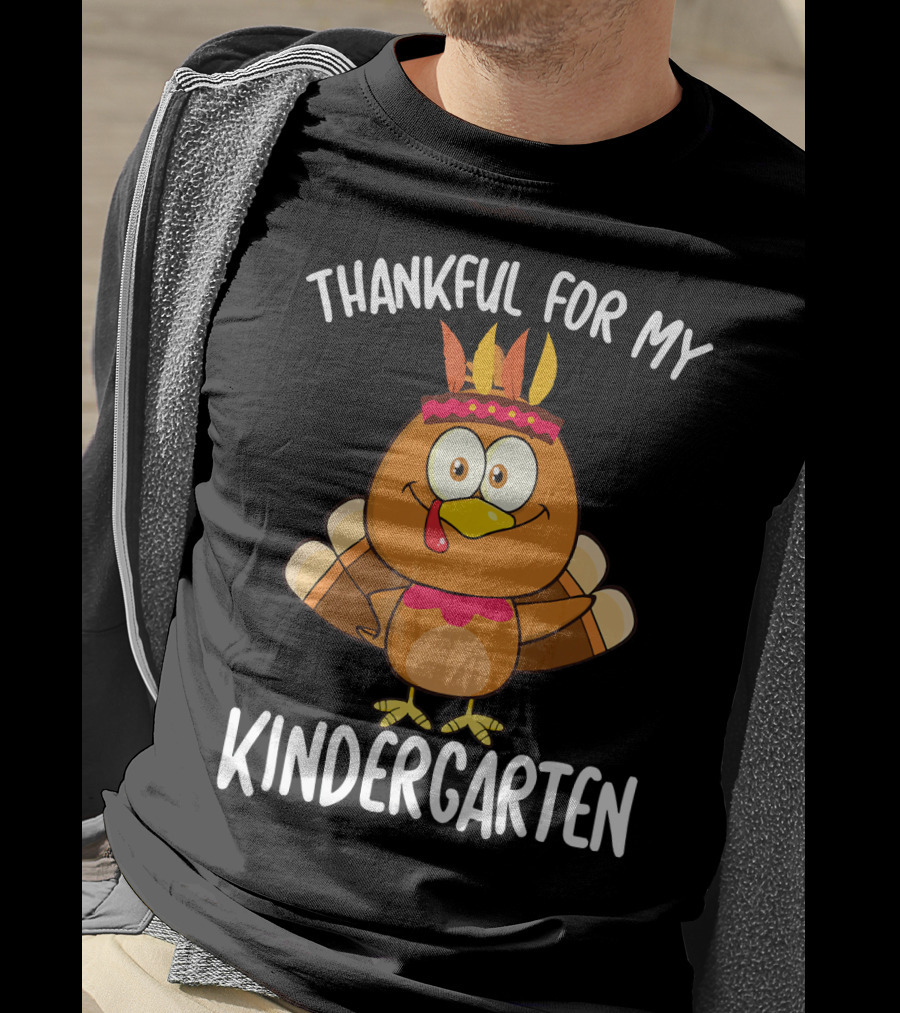 Thankful For My Kindergarten Turkey T-Shirt