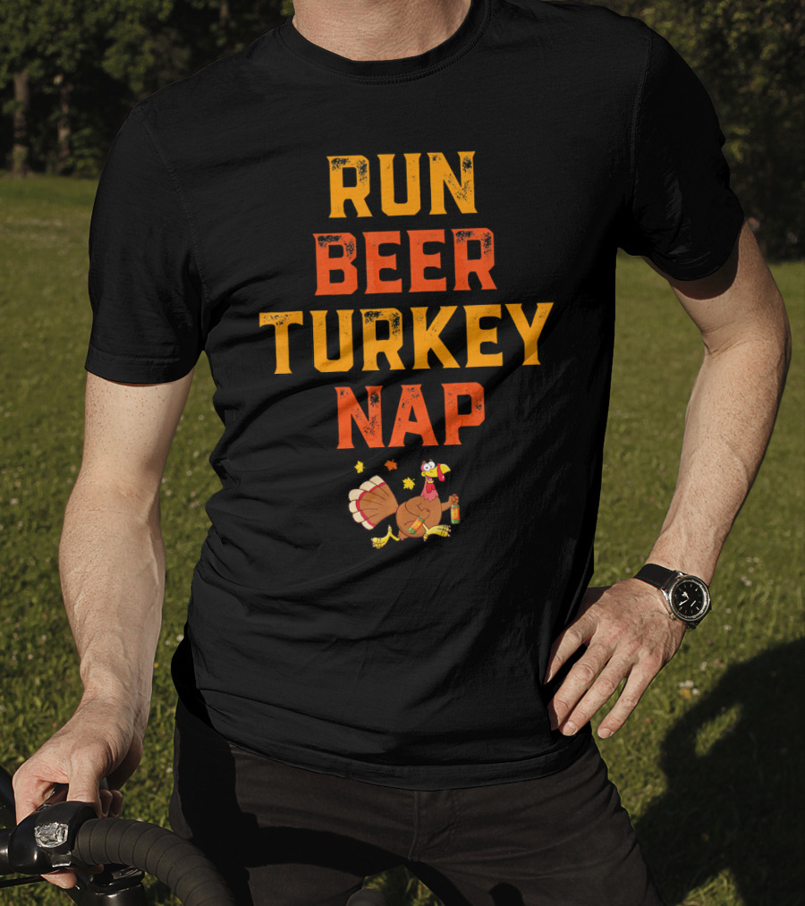 Run Beer Turkey Nap Funny Turkey Runner Thanksgiving Humor T-Shirt