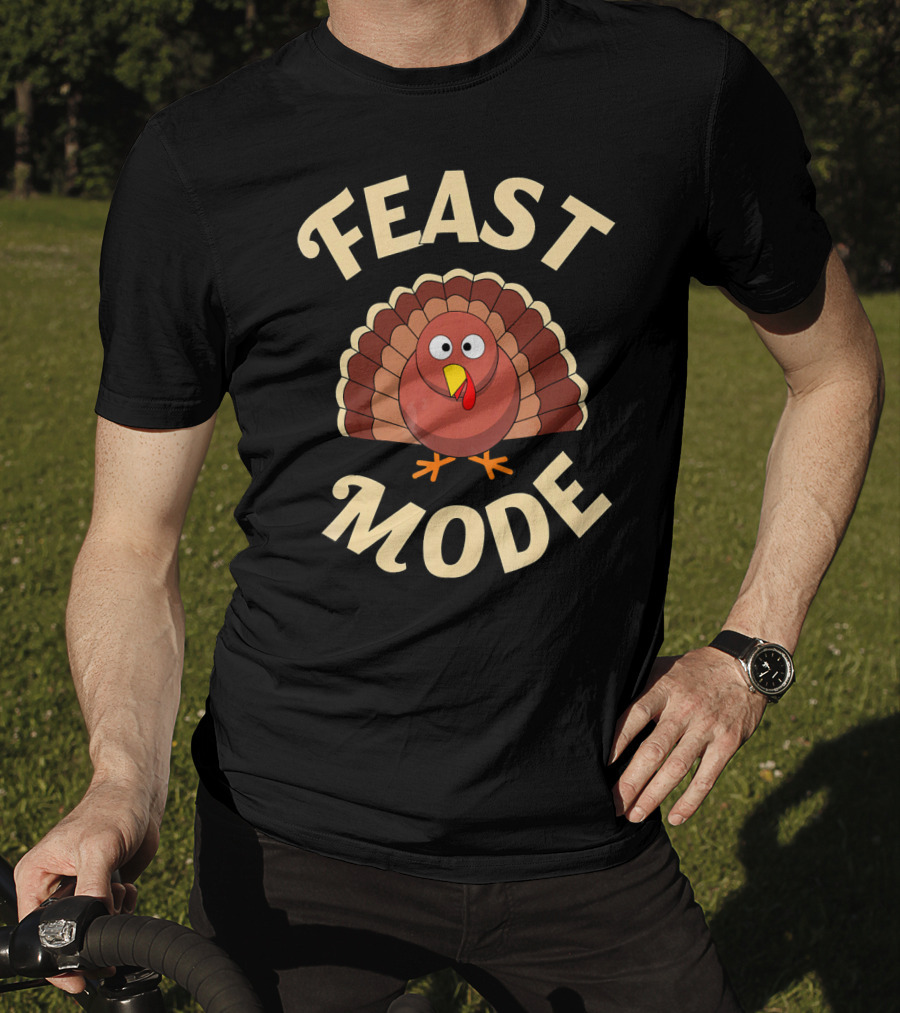 Feast Mode Turkey Thanksgiving T-Shirt