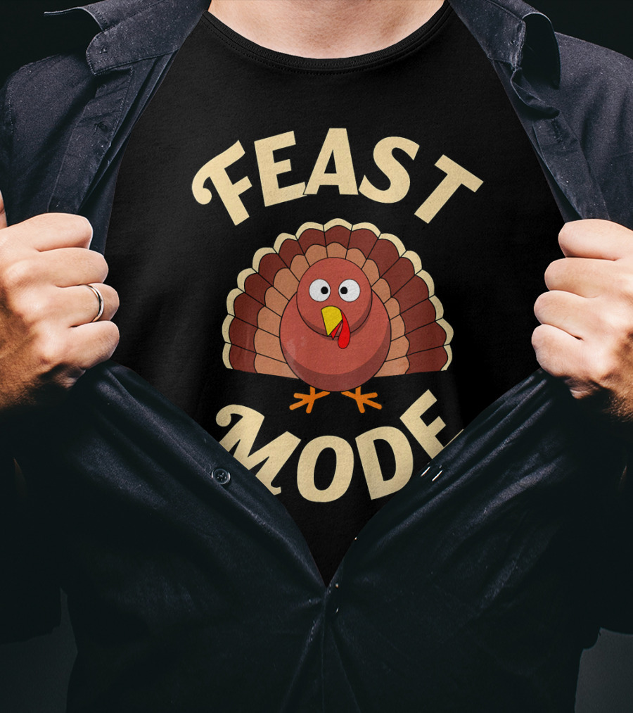 Feast Mode Turkey Thanksgiving T-Shirt