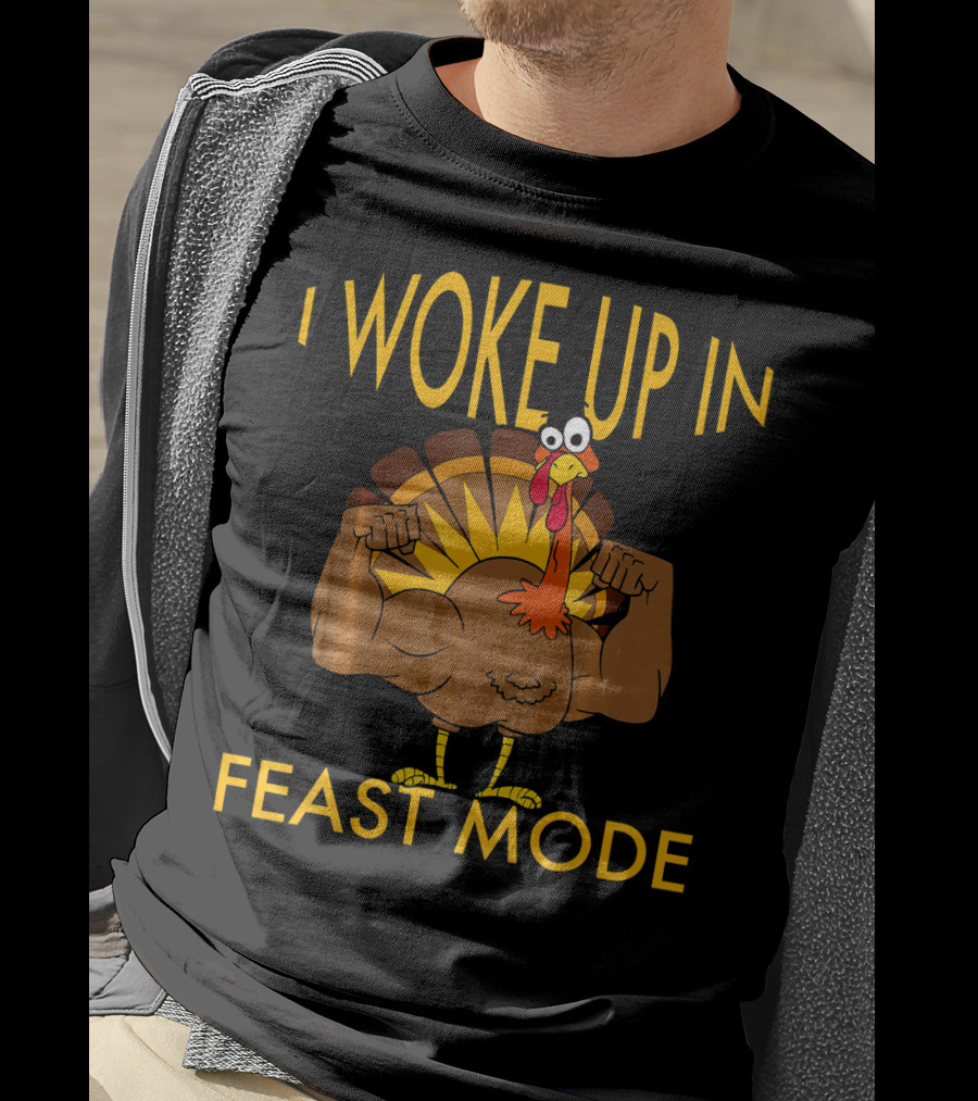 I Woke Up In Feast Mode Funny Turkey Tro Flexing Cartoon T-Shirt