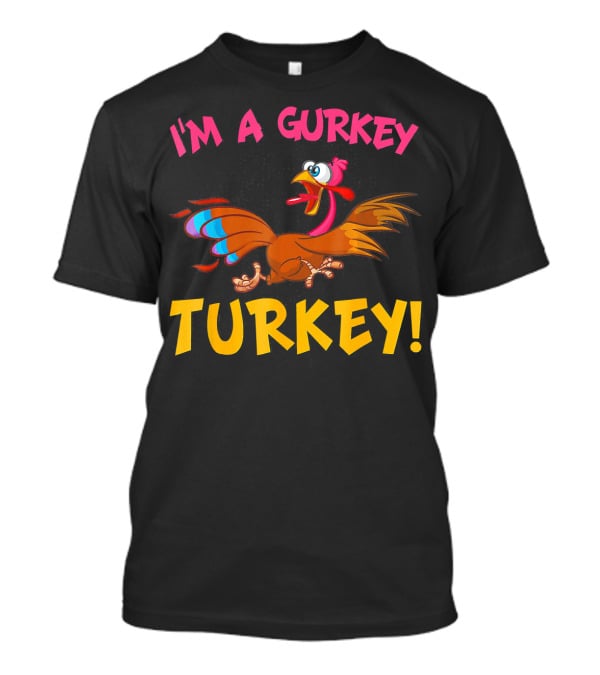 I'm A Gurkey Turkey Animated Cartoon Bird T-Shirt