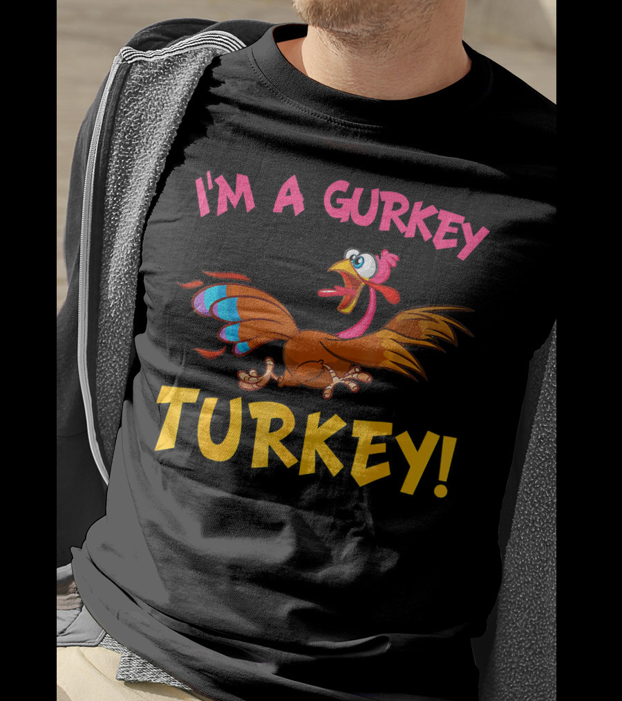 I'm A Gurkey Turkey Animated Cartoon Bird T-Shirt