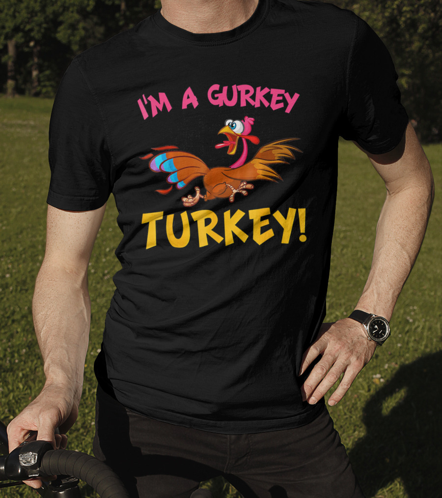 I'm A Gurkey Turkey Animated Cartoon Bird T-Shirt