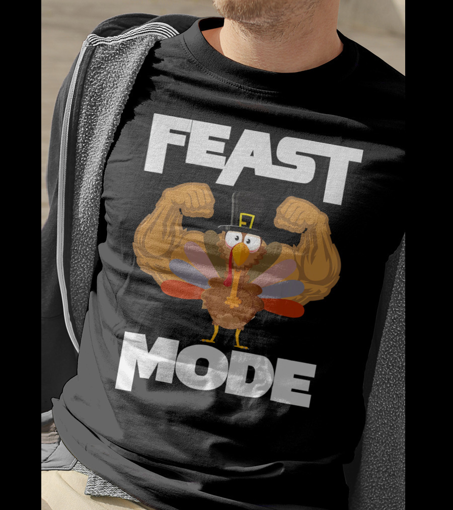 Feast Mode Funny Muscle Turkey Thanksgiving T-Shirt