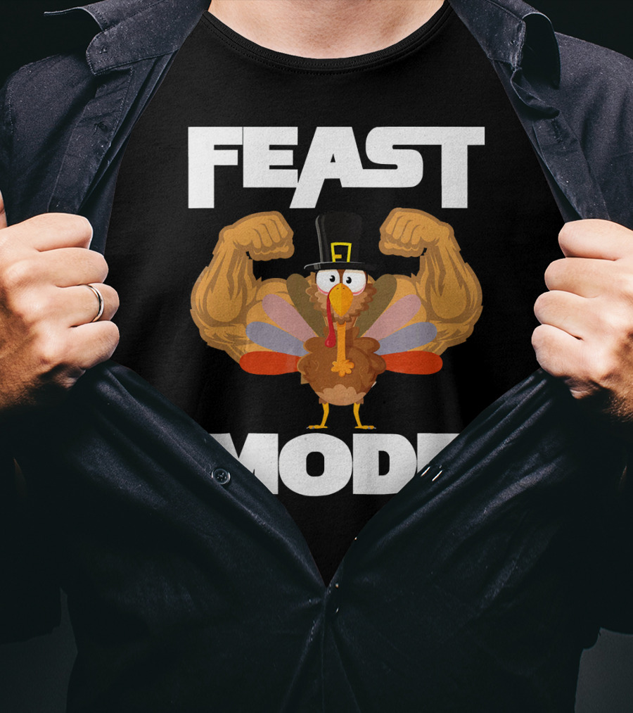 Feast Mode Funny Muscle Turkey Thanksgiving T-Shirt