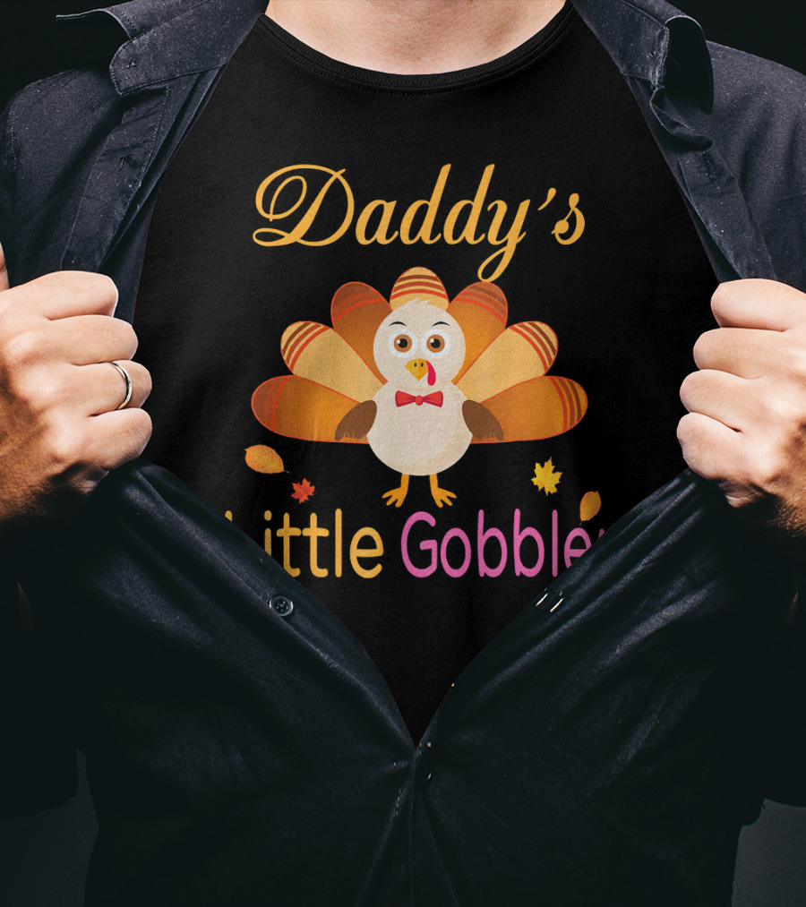 Daddy's Little Gobbler Cute Turkey Thanksgiving T-Shirt