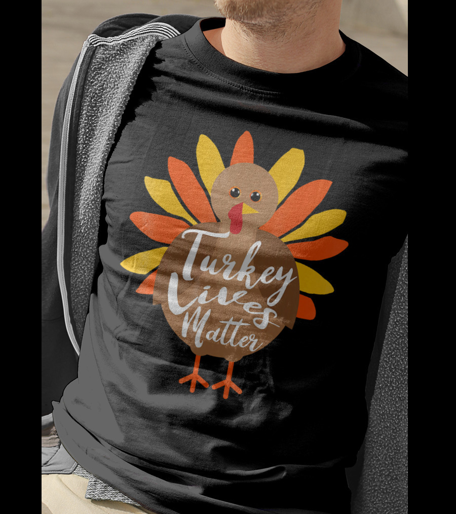 Turkey Lives Matter Thanksgiving Turkey Feathers T-Shirt