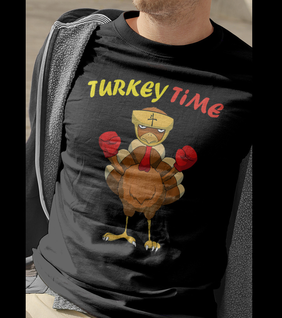 Turkey Time Boxing Turkey Happy Thanksgiving T-Shirt