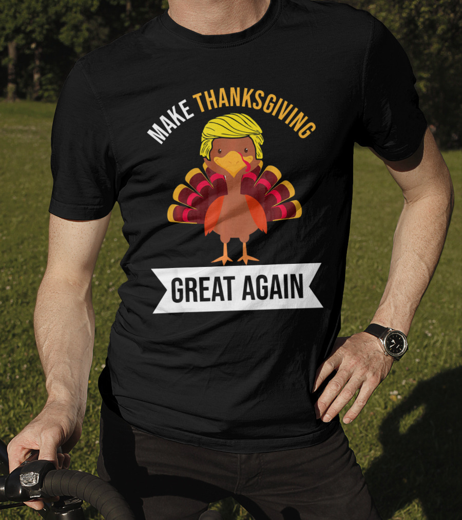 Make Thanksgiving Great Again Funny Turkey With Yellow Hairstyle T-Shirt