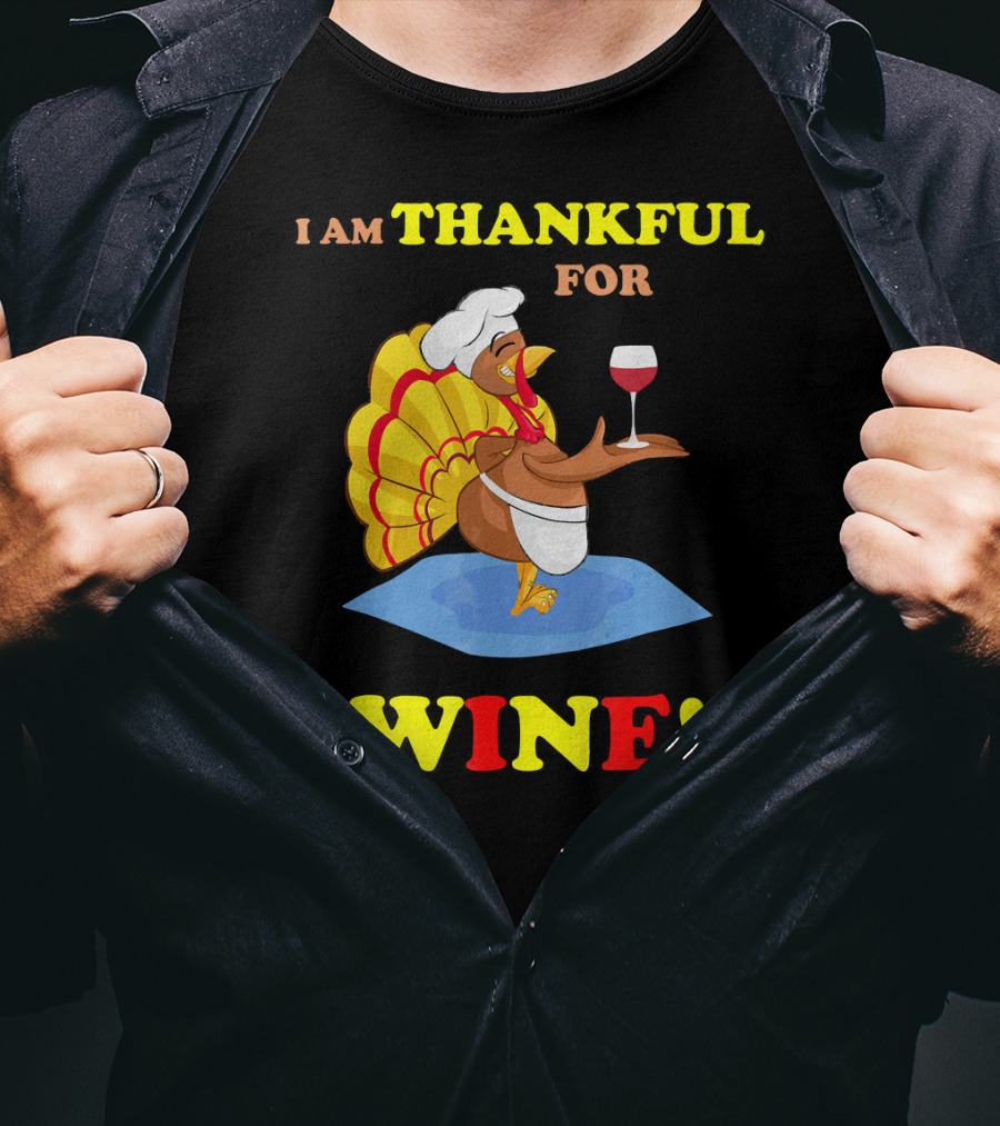 I Am Thankful For Wine Turkey With Chef Hat And Glass T-Shirt