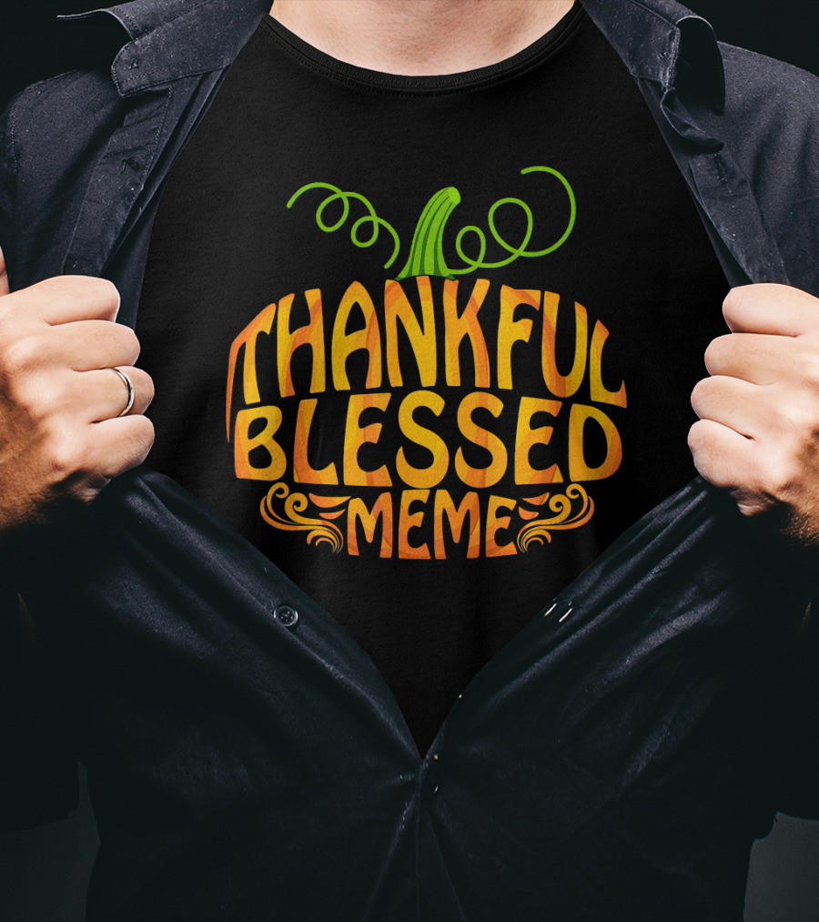 Thankful Blessed Meme Thanksgiving Pumpkin T-Shirt