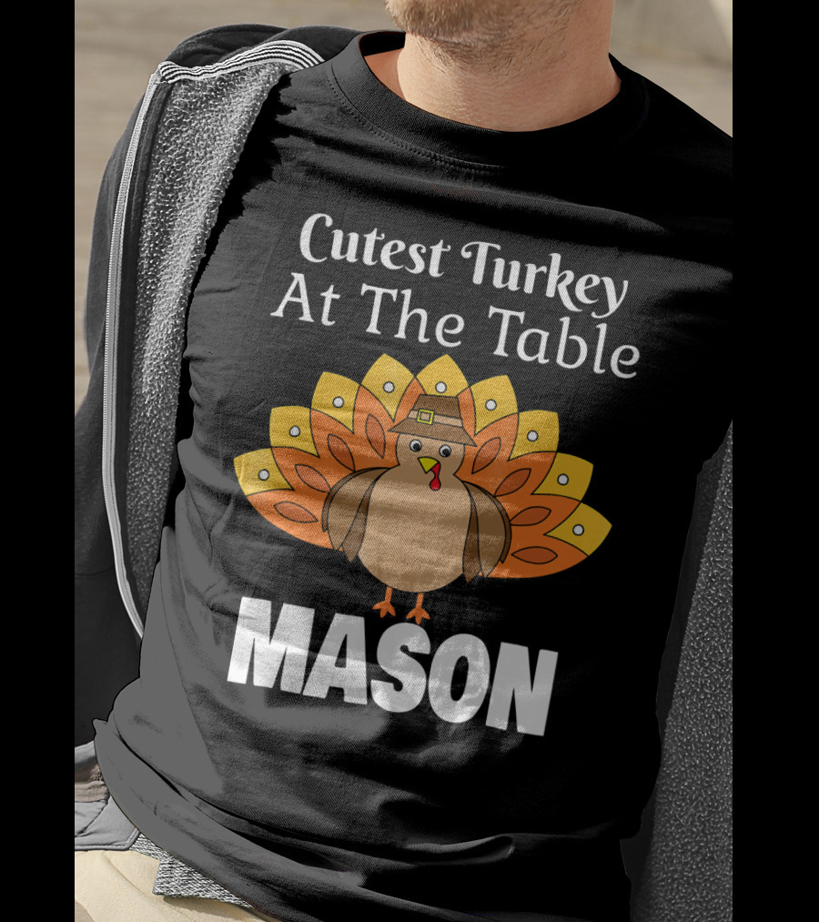 Cutest Turkey At The Table Mason Kids Personalized Thanksgiving MAS T-Shirt