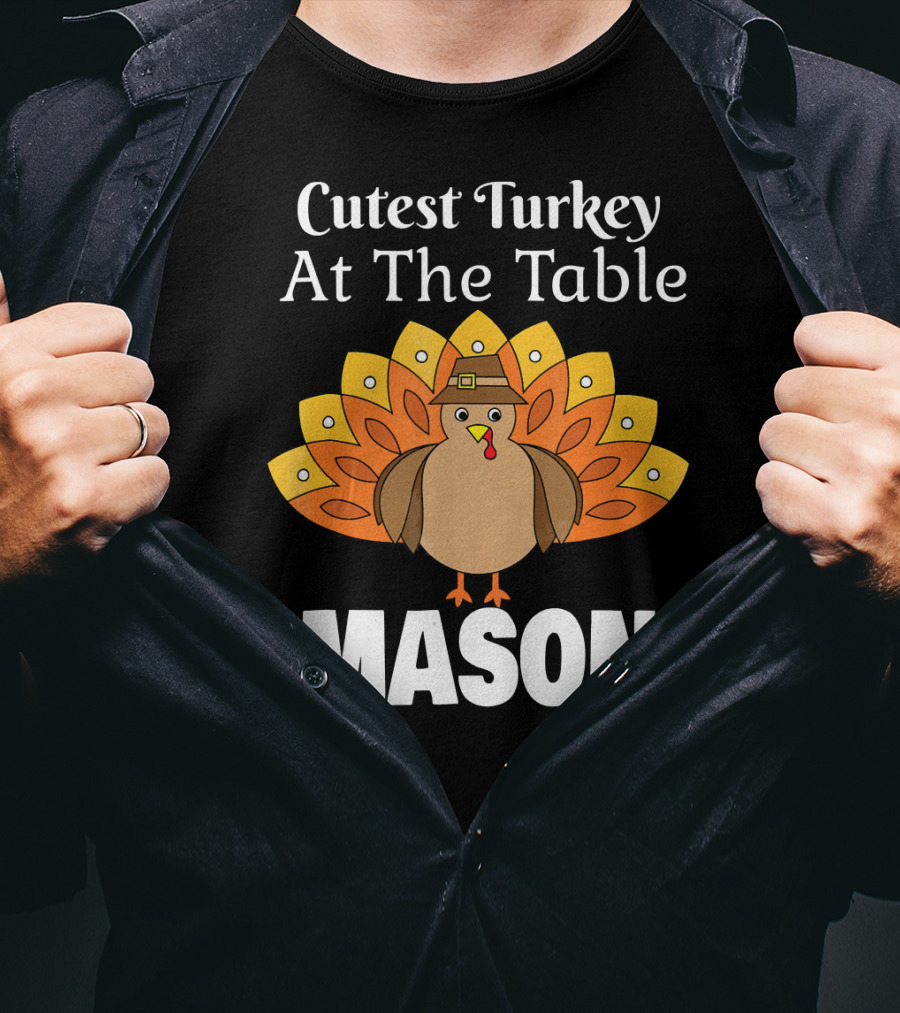 Cutest Turkey At The Table Mason Kids Personalized Thanksgiving MAS T-Shirt