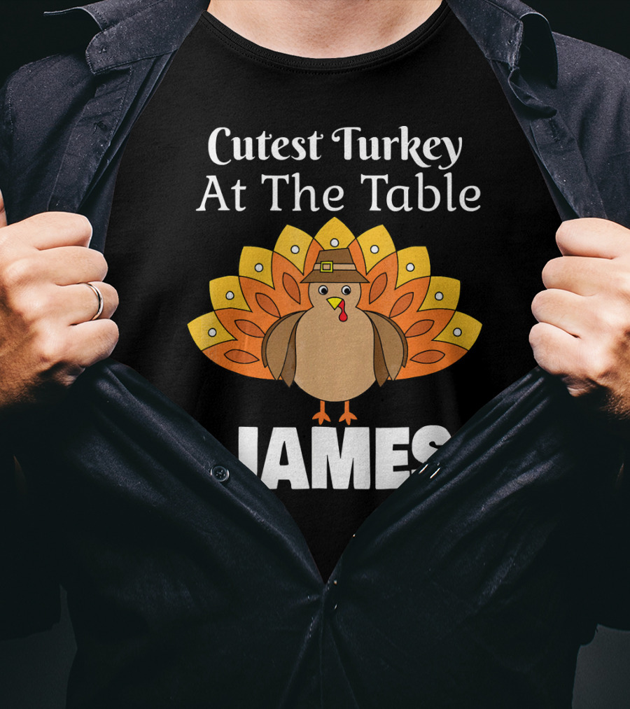 Cutest Turkey At The Table Personalized Thanksgiving James T-Shirt