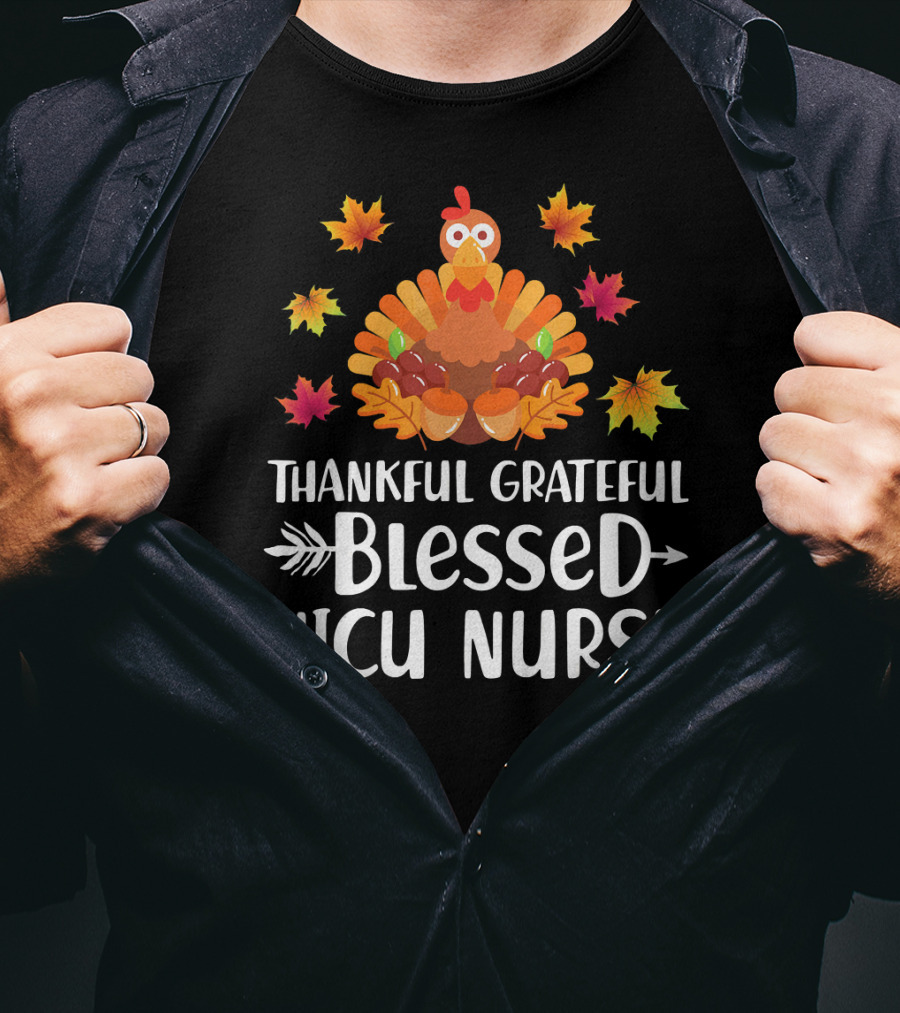 Thankful Grateful Blessed NICU Nurse Turkey Leaves T-Shirt