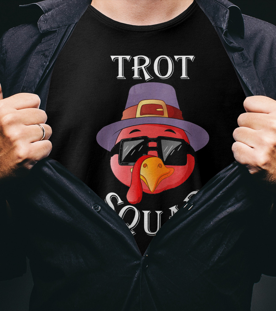 Trot Squad Turkey In Glasses And Hat T-Shirt