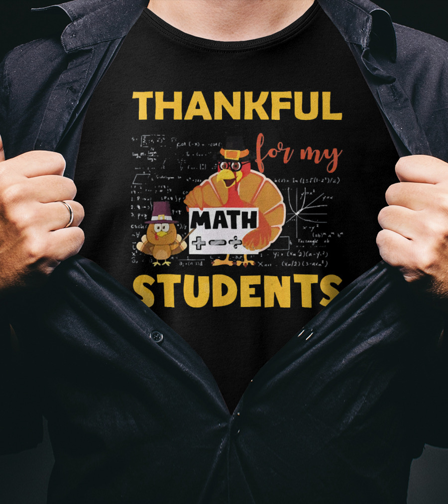 Thankful For My Math Students Turkey With Pilgrim Hats And Math Equations T-Shirt