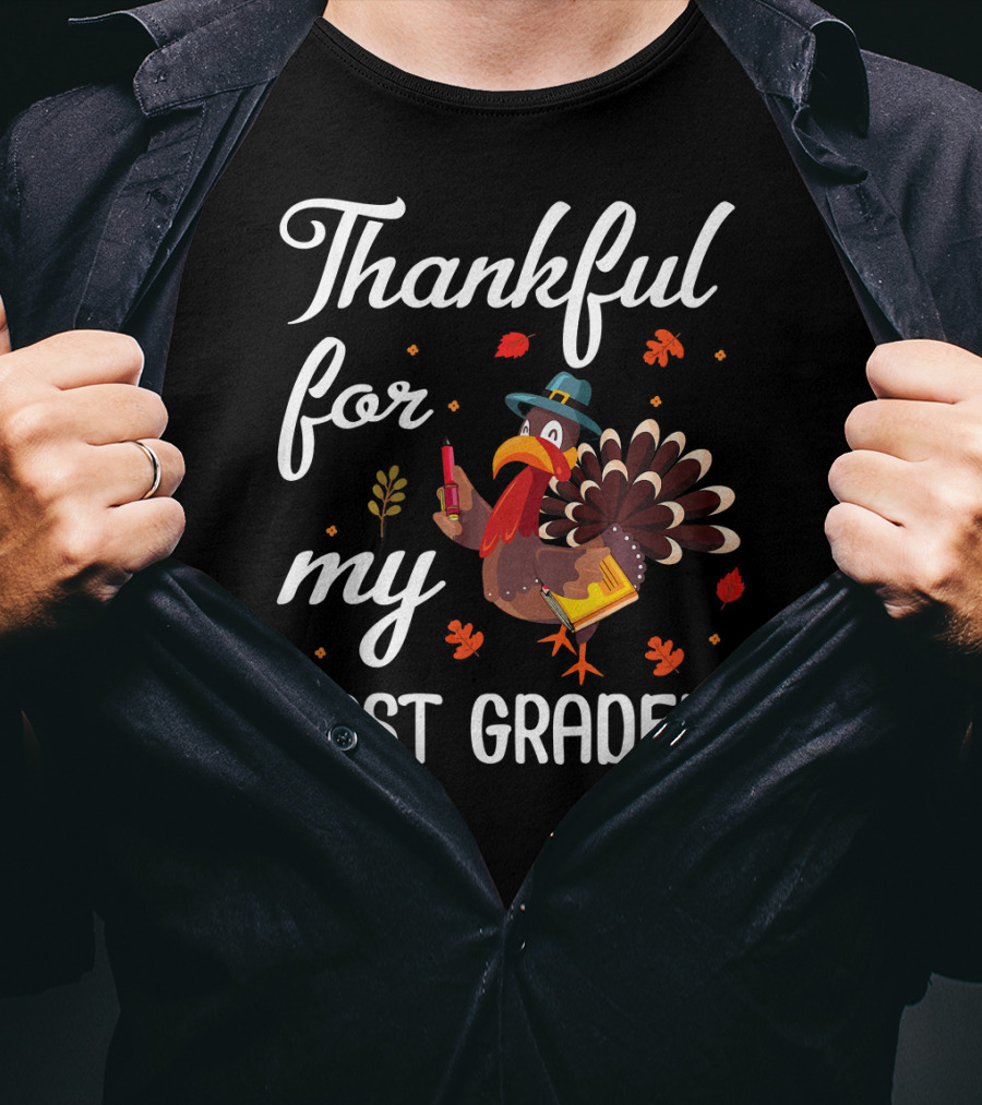 Thankful For My First Graders Turkey Pilgrim T-Shirt