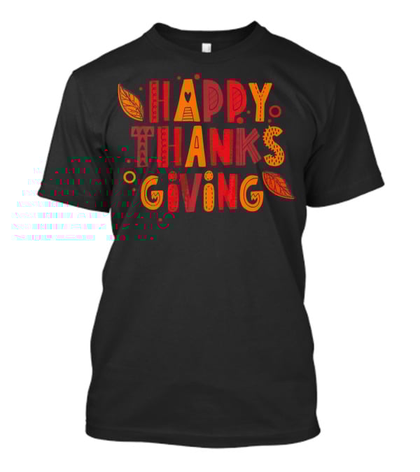 Happy Thanksgiving Funny Turkey Day Holi Celebration Leaves T-Shirt