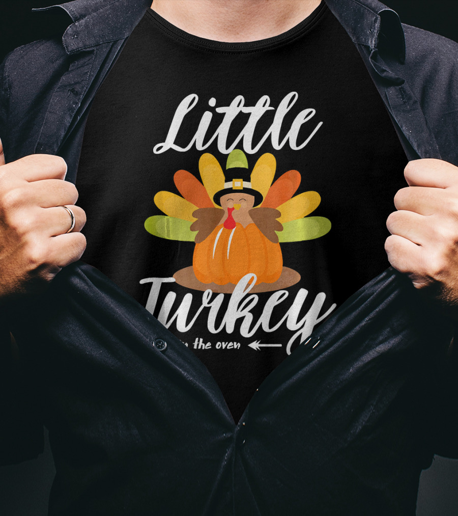 Little Turkey In The Oven Thanksgiving Pregnancy Announcement T-Shirt