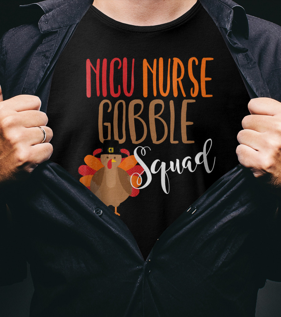NICU Nurse Gobble Squad Thanksgiving T-Shirt