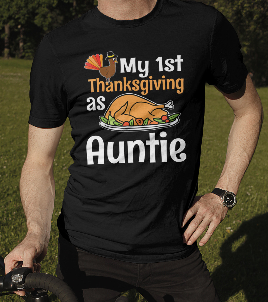 My 1st Thanksgiving As Auntie Turkey Dish T-Shirt