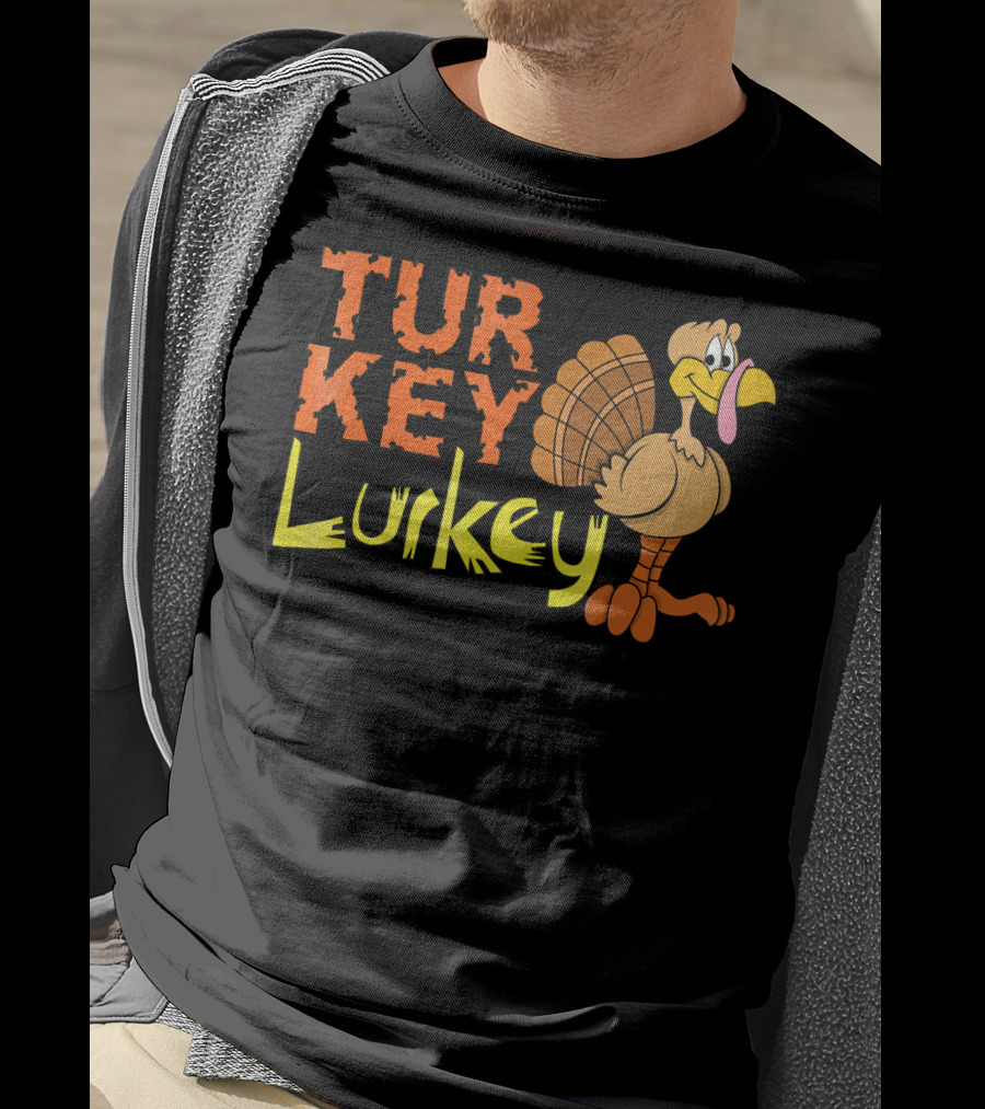 Turkey Lurkey Funny Thanksgiving Cartoon Turkey T-Shirt