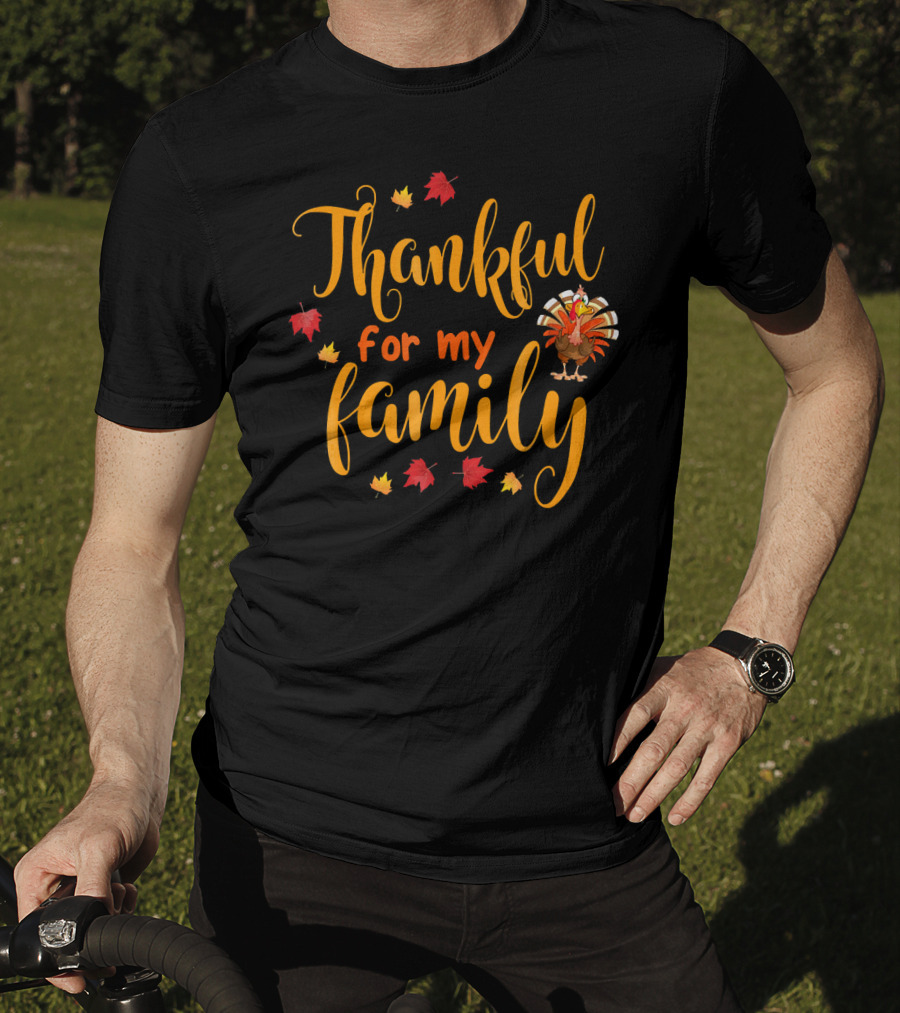 Thankful For My Family Turkey And Autumn Leaves T-Shirt
