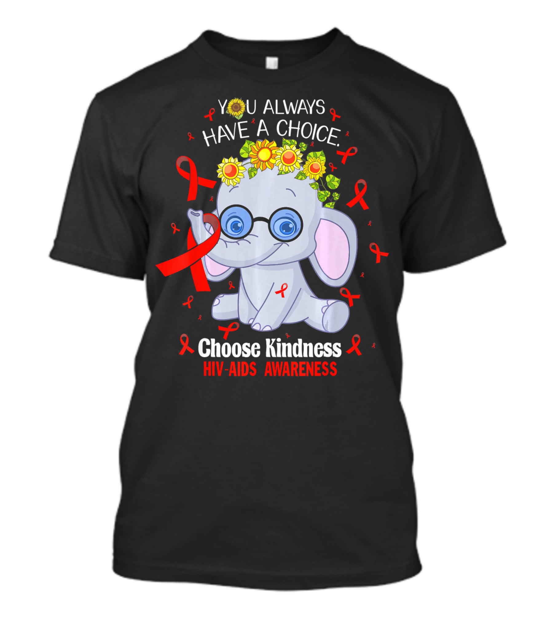 You Always Have A Choice Choose Kindness HIV-AIDS Awareness Elephant T-Shirt