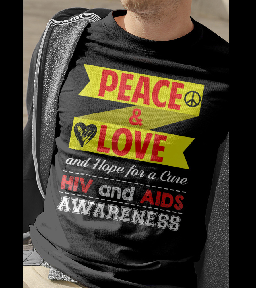 Peace And Love And Hope For A Cure HIV And AIDS Awareness T-Shirt
